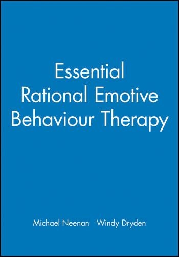 Essential Rational Emotive Behaviour Therapy