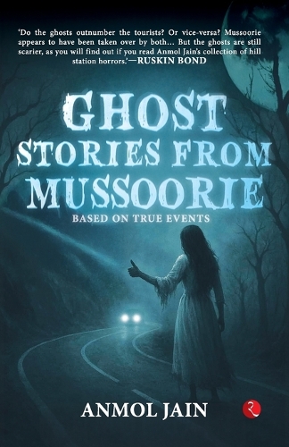 Mussoorie Hauntings: Unveiling the Supernatural
