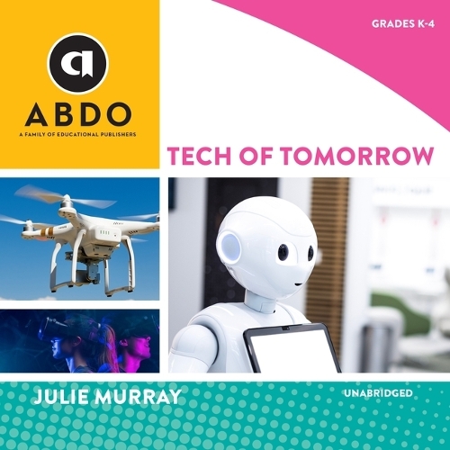 Tech of Tomorrow: (Technology Triumphs, Set 2)