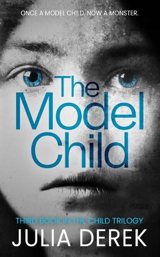 The Model Child: (The Child Trilogy)
