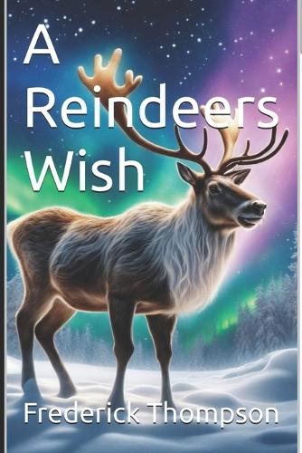 A Reindeers Wish
