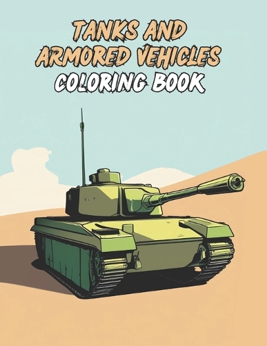 Tanks and Armored Vehicles coloring book
