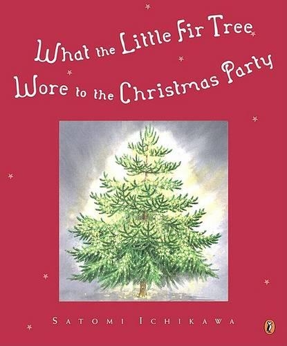What the Little Fir Tree Wore to the Christmas Party
