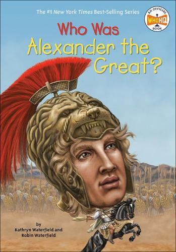 Who Was Alexander the Great?: (Who Was...?)