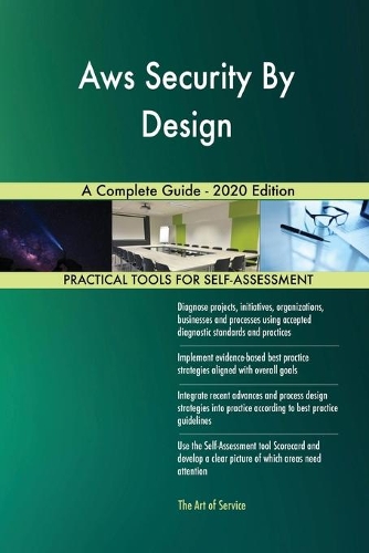Aws Security By Design A Complete Guide - 2020 Edition
