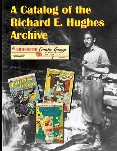 Catalog of the Richard E. Hughes Archive