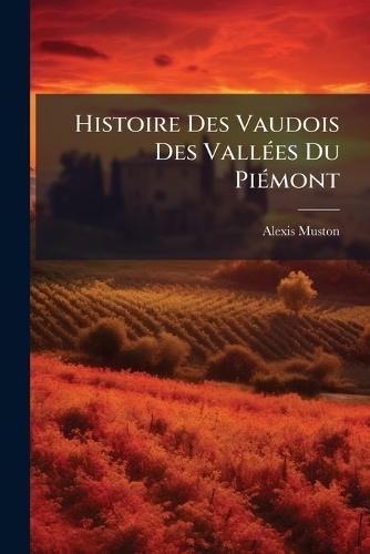 Histoire Des Vaudois Des VallÃ(c)es Du PiÃ(c)mont
