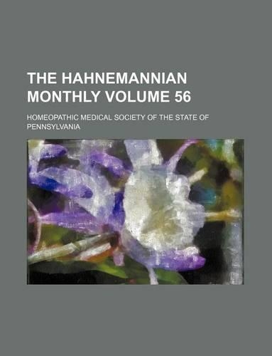 The Hahnemannian Monthly Volume 56: (English)