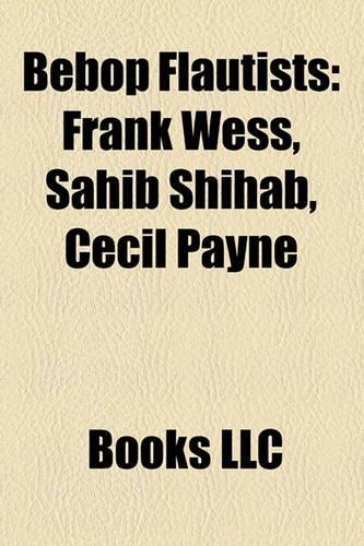 Bebop Flautists: Frank Wess, Sahib Shihab, Cecil Payne(English)