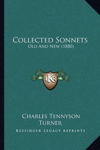 Collected Sonnets: Old And New (1880)(English)