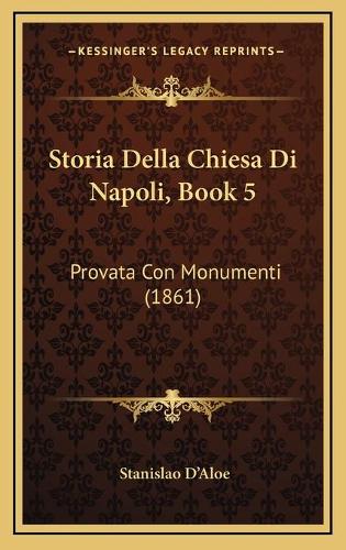 Storia Della Chiesa Di Napoli, Book 5
