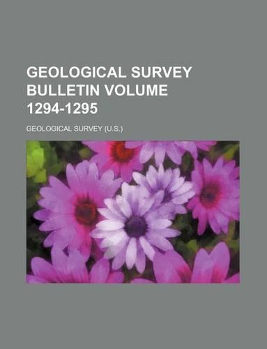 Geological Survey Bulletin Volume 1294-1295