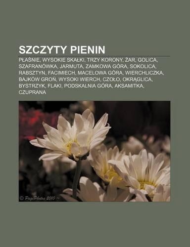 Szczyty Pienin: P a Nie, Wysokie Ska KI, Trzy Korony, AR, Golica, Szafranowka, Jarmuta, Zamkowa Gora, Sokolica, Rabsztyn, Facimiech(Polish)
