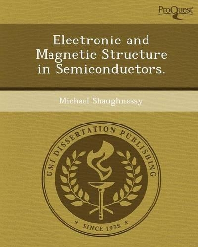 Electronic and Magnetic Structure in Semiconductors