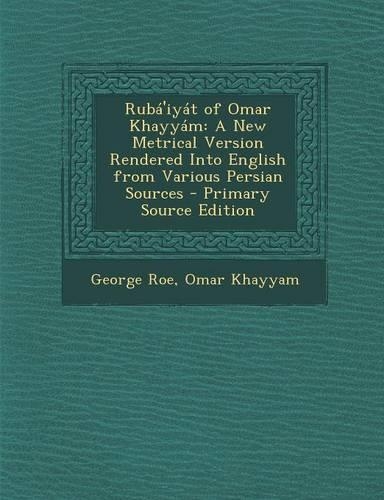 Ruba'iyat of Omar Khayyam
