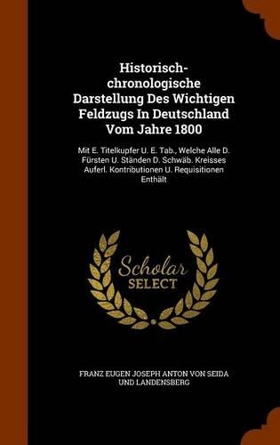 Historisch-chronologische Darstellung Des Wichtigen Feldzugs In Deutschland Vom Jahre 1800