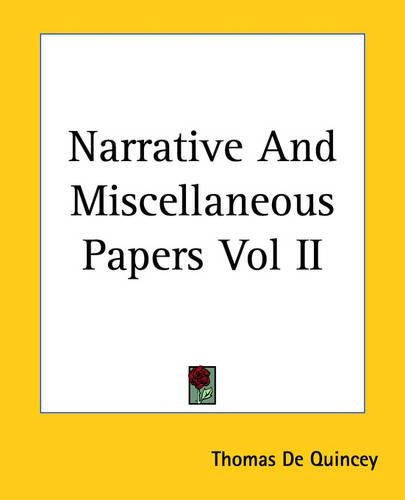 Narrative And Miscellaneous Papers Vol II