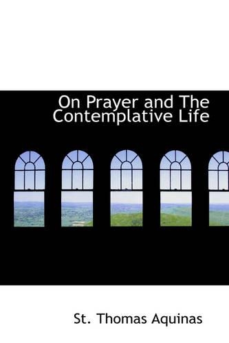 On Prayer and the Contemplative Life