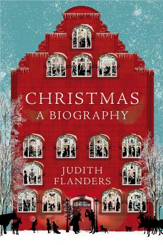 Christmas: A Biography