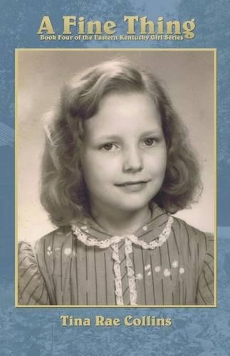A Fine Thing: (4 Eastern Kentucky Girl)
