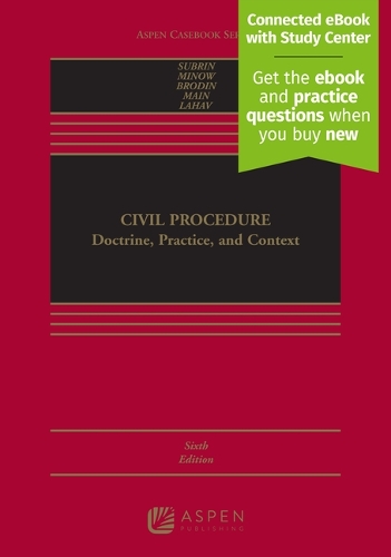 Civil Procedure: Doctrine, Practice, and Context [Connected eBook with Study Center](Aspen Casebook)