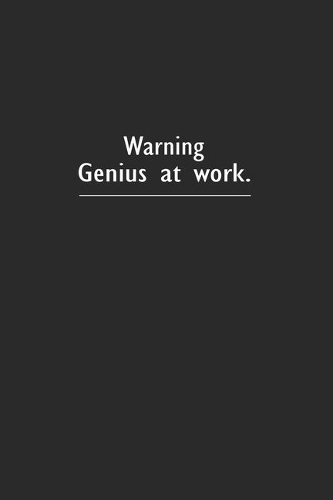 Warning Genius at work.