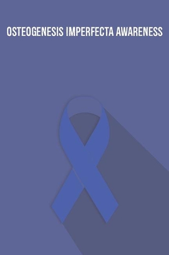 Osteogenesis Imperfecta Awareness