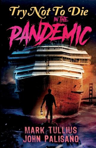 Try Not to Die: In the Pandemic: An Interactive Adventure(Try Not to Die)