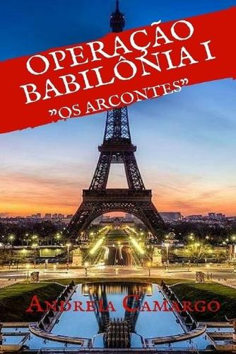 Operação Babilônia: Os Arcontes