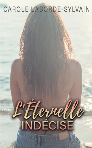 L'Eternelle Indécise