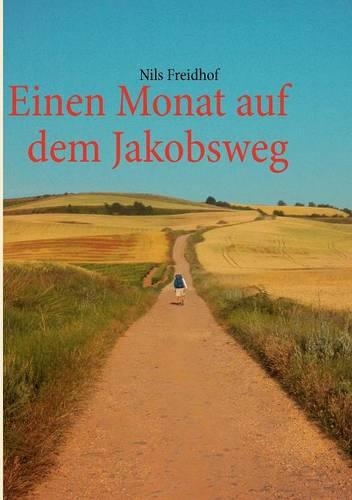 Einen Monat auf dem Jakobsweg