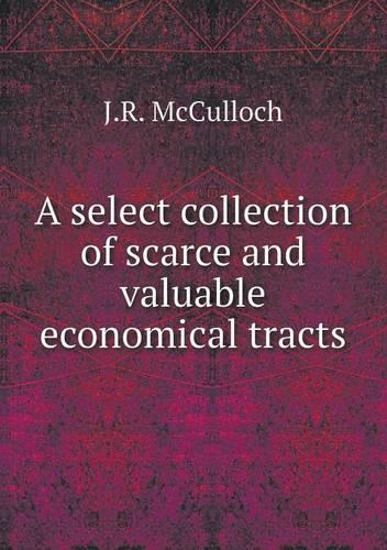 A select collection of scarce and valuable economical tracts