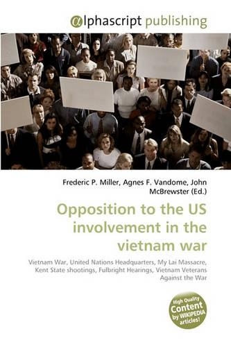 Opposition to the Us Involvement in the Vietnam War: (English)