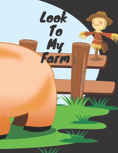 Look to My Farm