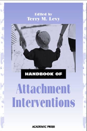 Handbook of Attachment Interventions