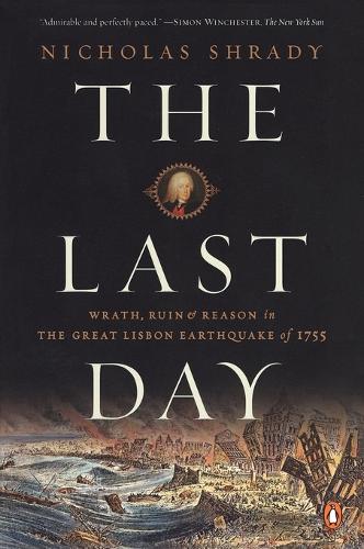 The Last Day: Wrath, Ruin, and Reason in the Great Lisbon Earthquake of 1755(English)