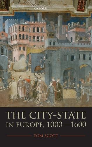 The City-State in Europe, 1000-1600: Hinterland, Territory, Region(English)