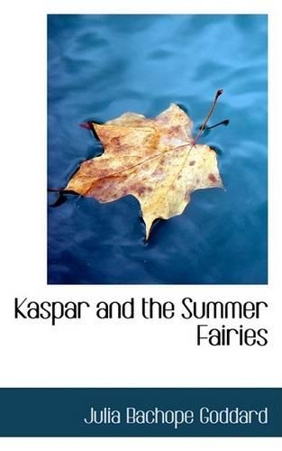 Kaspar and the Summer Fairies: (English)
