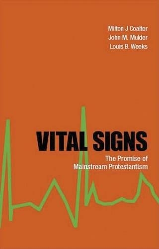 Vital Signs: The Promise of Mainstream Protestantism(English)