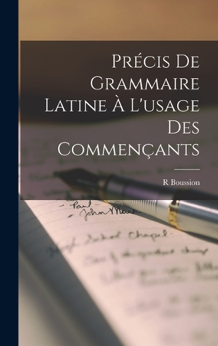 Précis De Grammaire Latine À L'usage Des Commençants