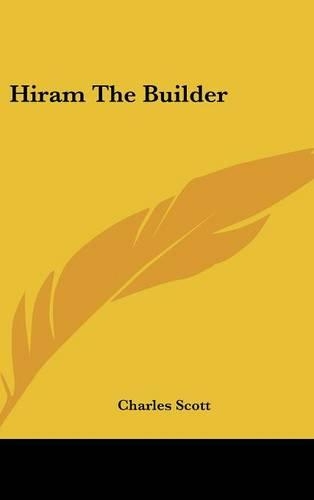 Hiram The Builder: (English)
