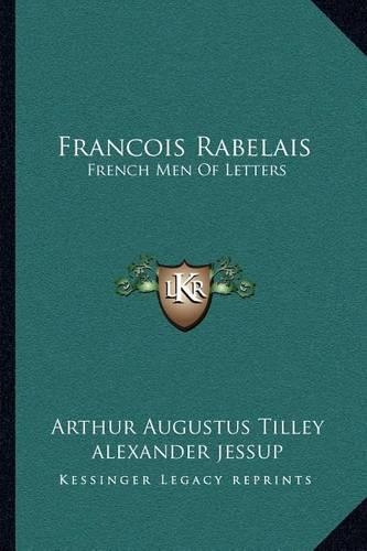 Francois Rabelais: French Men Of Letters(English)