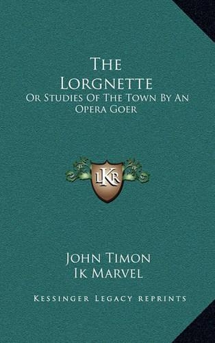 The Lorgnette