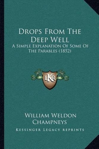 Drops From The Deep Well
