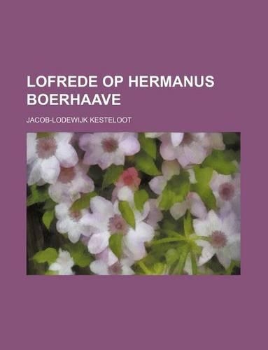 Lofrede Op Hermanus Boerhaave