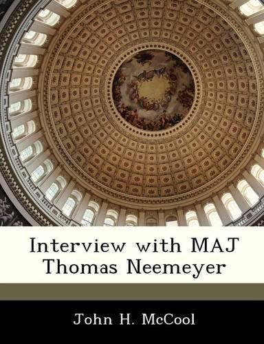 Interview with Maj Thomas Neemeyer