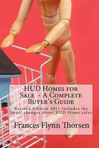 HUD Homes for Sale - A Complete Buyer's Guide: Revised Edition 2011 includes the latest changes about HUD Home sales(English)