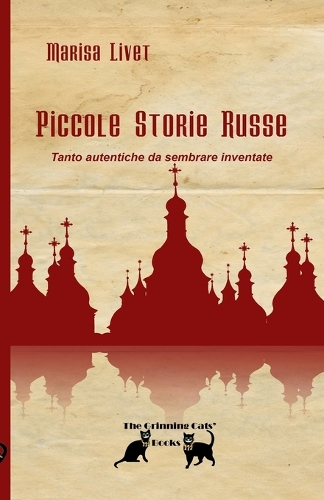 Piccole Storie Russe: Tanto autentiche da sembrare inventate