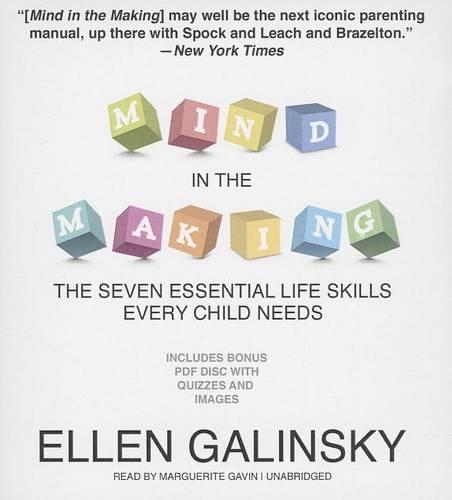 Mind in the Making: The Seven Essential Life Skills Every Child Needs