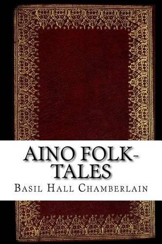 Aino Folk-Tales: (English)